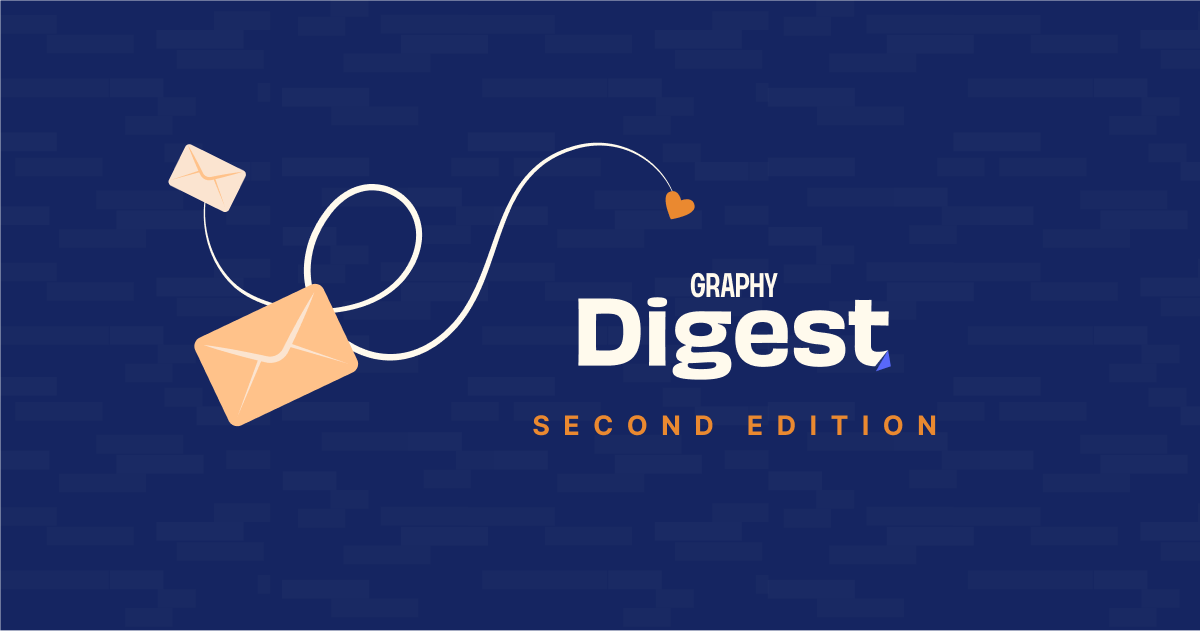 Welcome to the 2nd edition of Graphy Digest