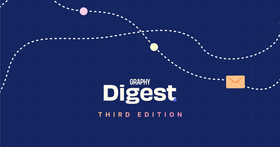 Welcome to the 3rd edition of Graphy Digest